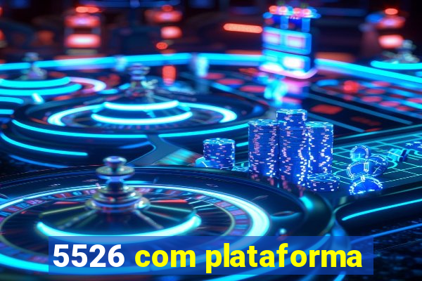 5526 com plataforma